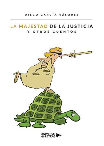 La majestad de la justicia y otros cuentos, de Diego García Vásquez | portada del libro