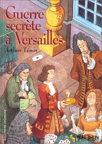 GUERRE SECRETE A VERSAILLES, de Arthur Ténor | portada del libro