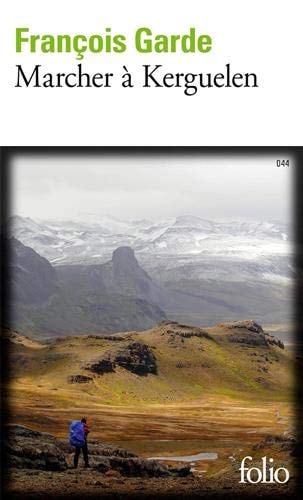 MARCHER A KERGUELEN, de François Garde | portada del libro