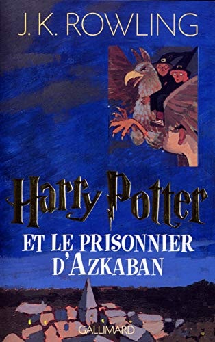 Harry Potter et le prisonnier d'Azkaban, de J.K. Rowling | portada del libro