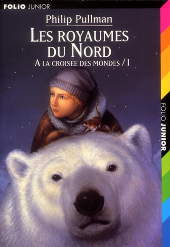 A LA CROISEE DES MONDES 1 LES ROYAUMES DU NORD, de Philip Pullman | portada del libro