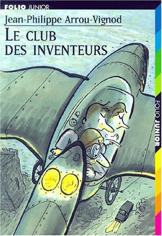 LE CLUB DES INVENTEURS, de ARROU-VIGNOD | portada del libro