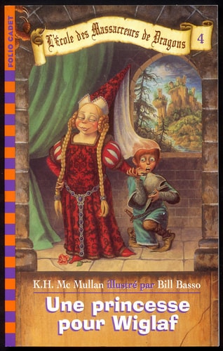 L'ECOLE DES MASSACREURS DE DRAGONS 4 UNE PRINCESSE POUR WIGL, de Kate McMullan | portada del libro
