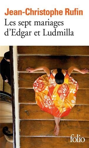 LES SEPT MARIAGES D'EDGAR ET LUDMILLA, de Jean-Christophe Rufin | portada del libro