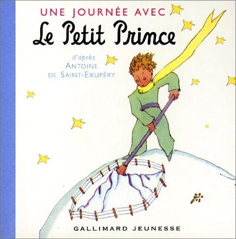 UNE JOURNEE AVEC LE PETIT PRINCE, de Antoine de Saint-Exupéry | portada del libro