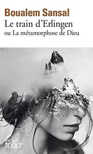 LE TRAIN D'ERLINGEN OU LA METAMORPHOSE DE DIEU, de Boualem Sansal | portada del libro