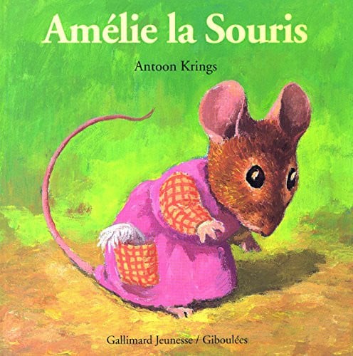 AMELIE LA SOURIS, de KRINGS | portada del libro