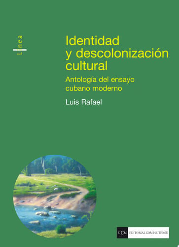 Identidad y descolonización cultural. Antología del ensayo cubano moderno, de Rafael | portada del libro