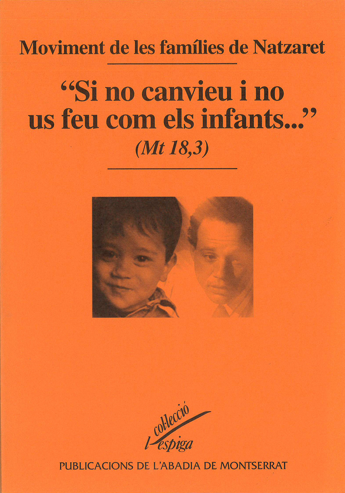 Si no canvieu i no us feu com els infants... (Mt 18,3), de Moviment de les famílies de Natzaret | portada del libro