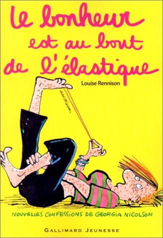 LE JOURNAL INTIME DE GEORGIA NICOLSON 2 LE BONHEUR EST AU BO, de Louise Rennison | portada del libro