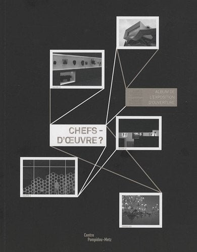 CHEFS D'OEUVRE ? ALBUM DE L'EXPOSITION, de Centre Pompidou-Metz | portada del libro