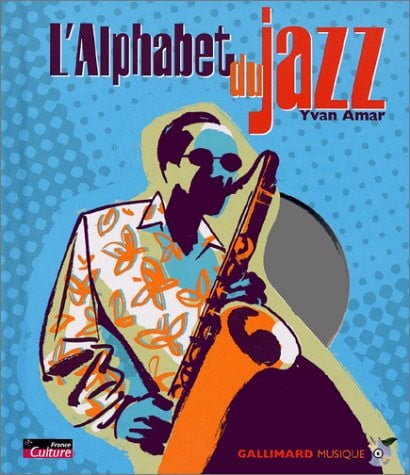 L'ALPHABET DU JAZZ LIVRE- 2 CD, de AMAR | portada del libro