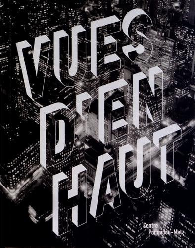 VUES DE HAUT ANGELA LAMPE CENTRE POMPIDOU, de LAMPE ANGELA | portada del libro
