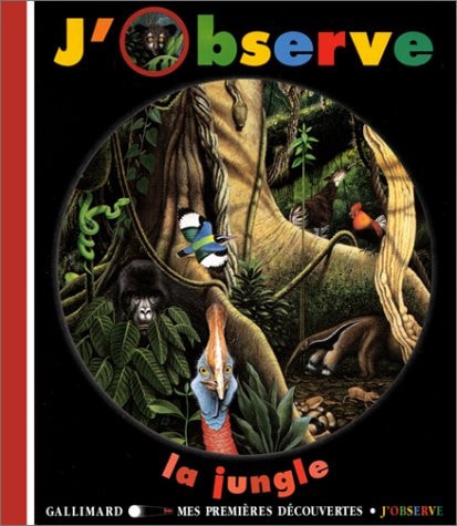 J'OBSERVE LA JUNGLE, de Claude Delafosse | portada del libro