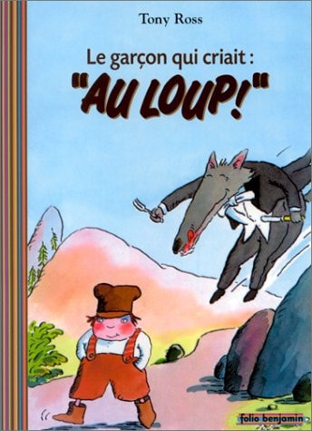 LE GARCON QUI CRIAIT AU LOUP, de Tony Ross | portada del libro