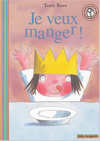 JE VEUX MANGER, de Tony Ross | portada del libro