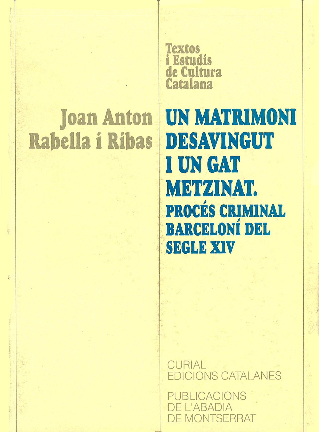 Un matrimoni desavingut i un gat metzinat. Procés criminal barceloní del segle XIV, de Varios autores | portada del libro
