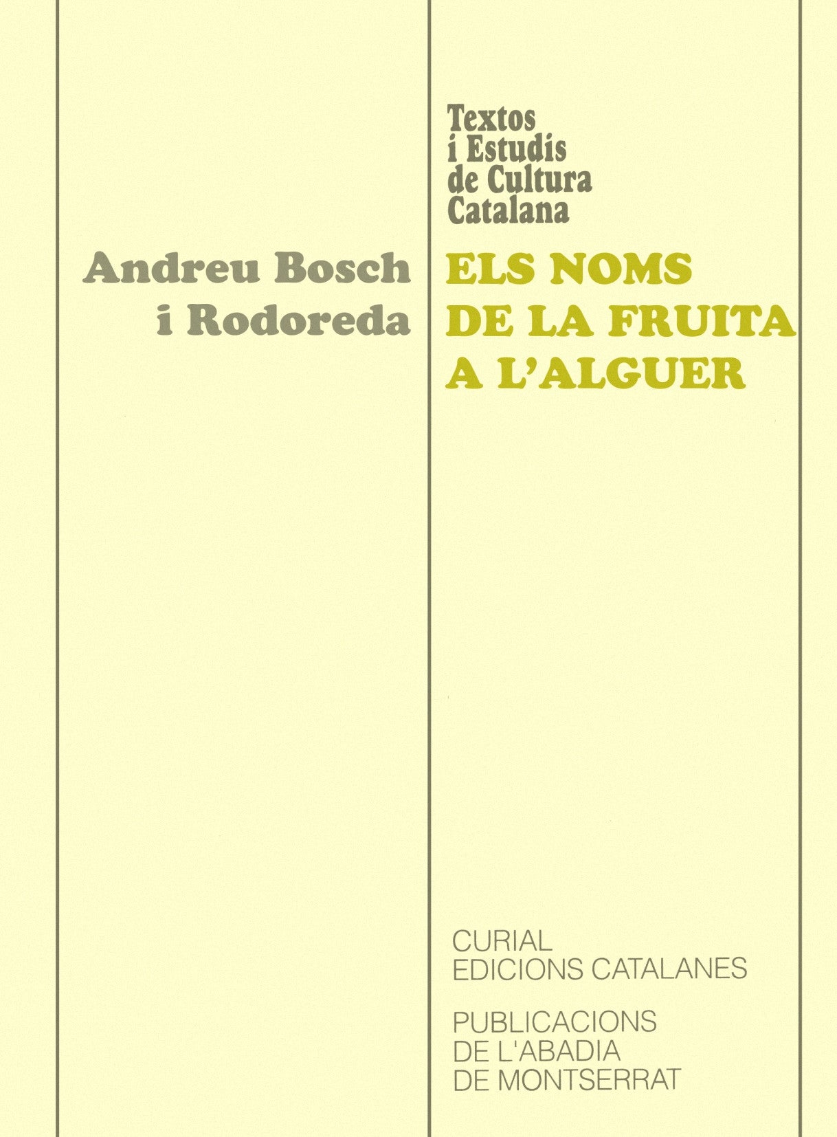 Els noms de la fruita a l'Alguer. Edició dels registres d'estimes de fruita de la Barracelleria, de Bosch i Rodoreda | portad