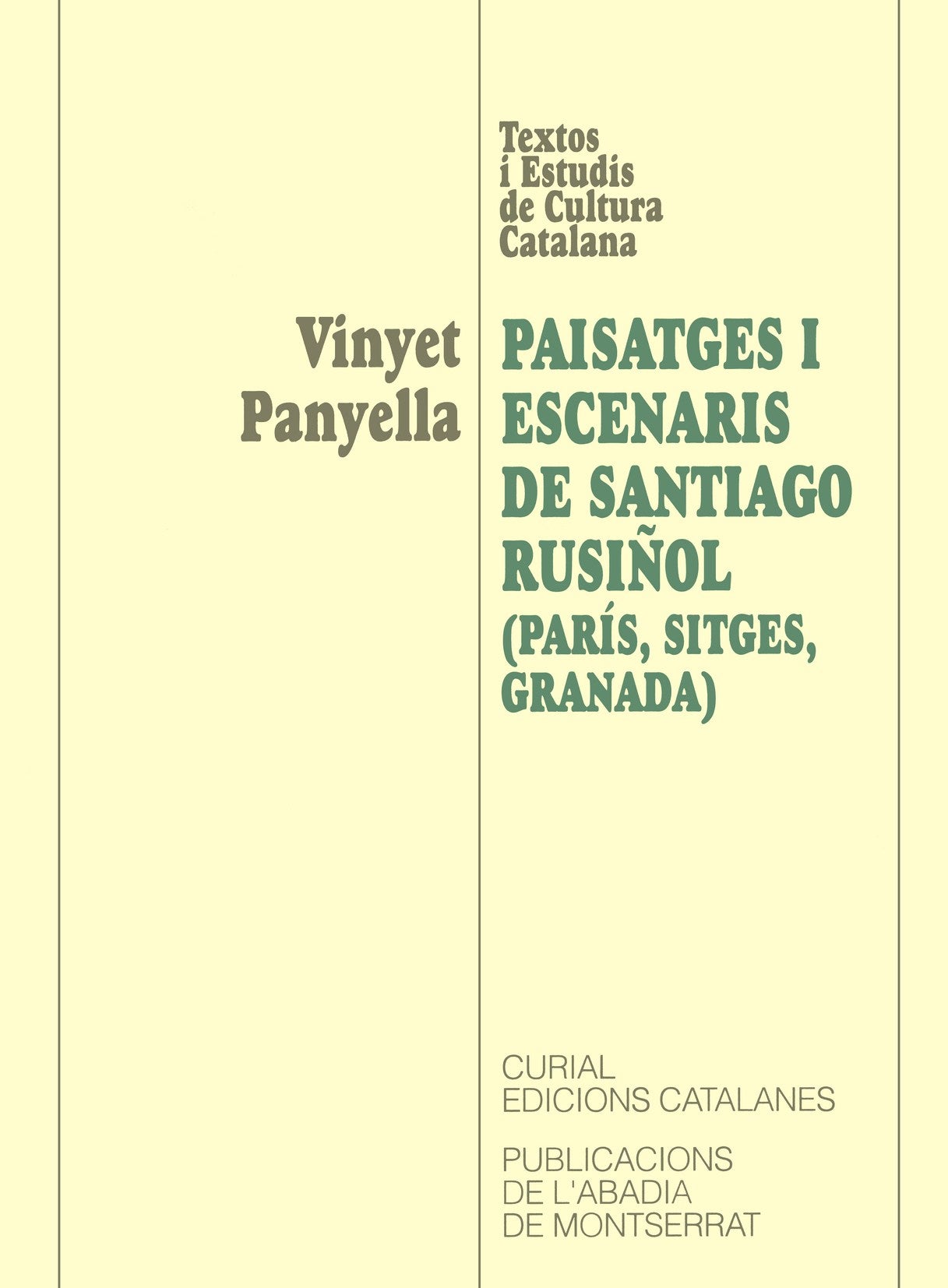 Paisatges i escenaris de Santiago Rusiñol (París, Sitges, Granada), de Panyella | portada del libro