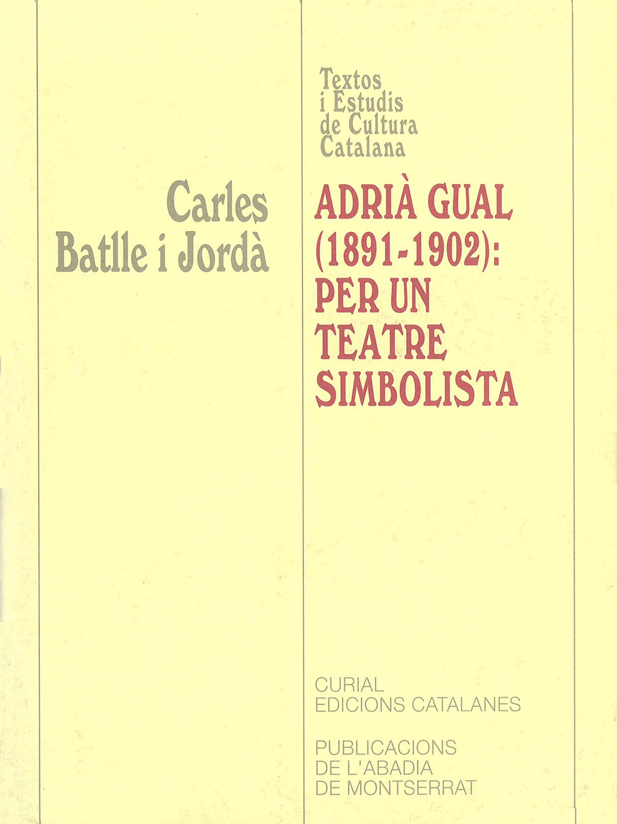 Adrià Gual (1891-1902): per un teatre simbolista, de Batlle i Jordà | portada del libro