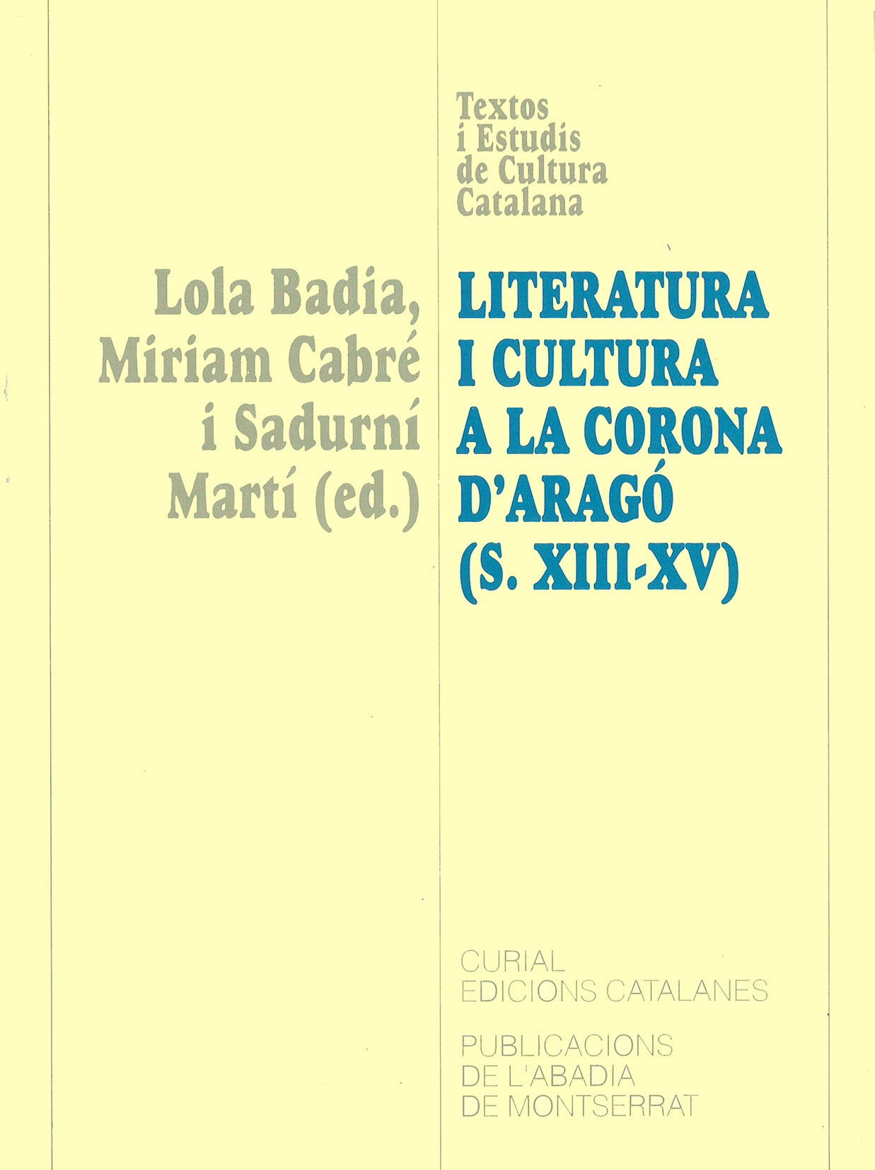 Literatura i cultura a la Corona dÆAragó (s.XIII-XV). Actes del III col·loqui ôProblemes i mètodes d, de Badia i Pàmies | por