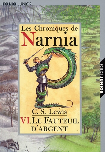 LE MONDE DE NARNIA 6 LE FAUTEUIL D'ARGENT, de Clive Staples Lewis | portada del libro