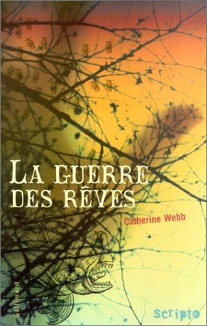 LA GUERRE DES REVES, de Catherine Webb | portada del libro