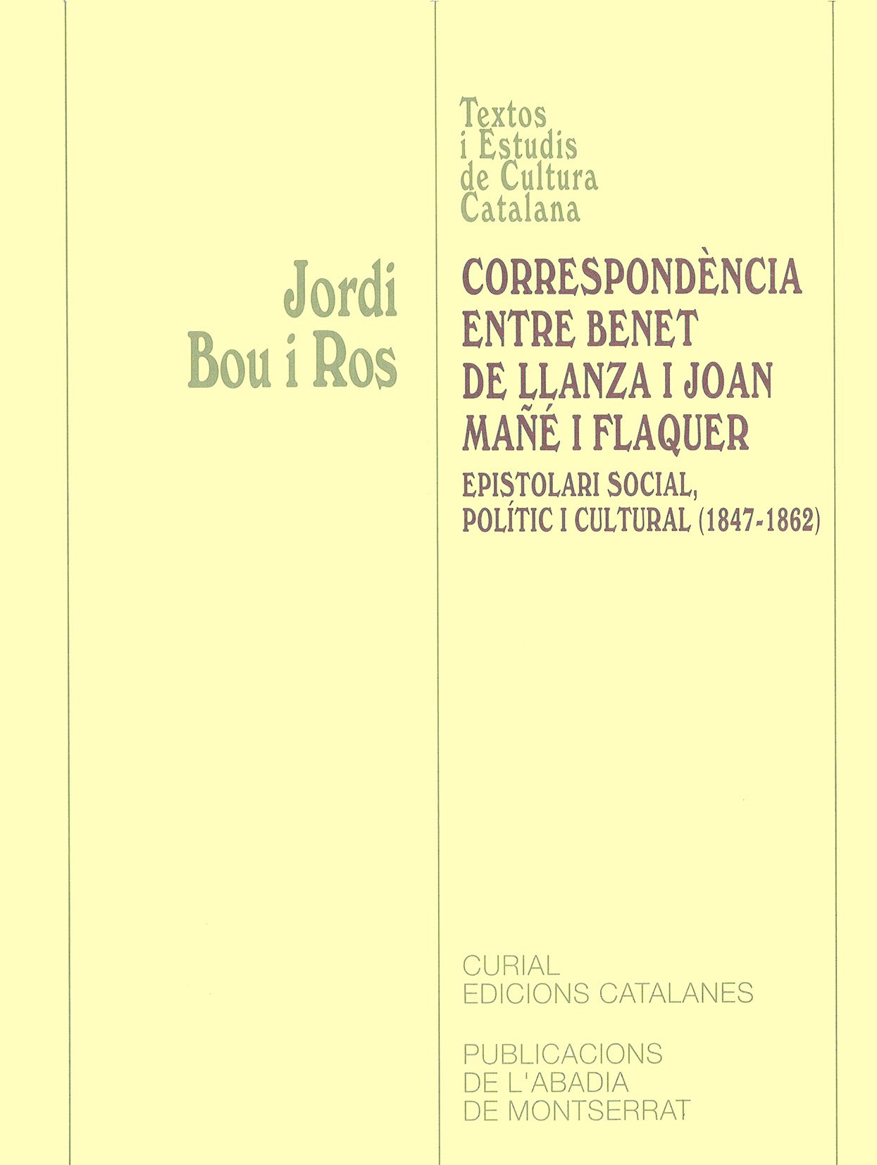 Correspondència entre Benet de Llanza i Joan Mañé i Flaquer. Epistolari social, polític i cultural (, de Bou i Ros | portada 