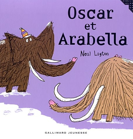 OSCAR ET ARABELLA, de Neal Layton | portada del libro