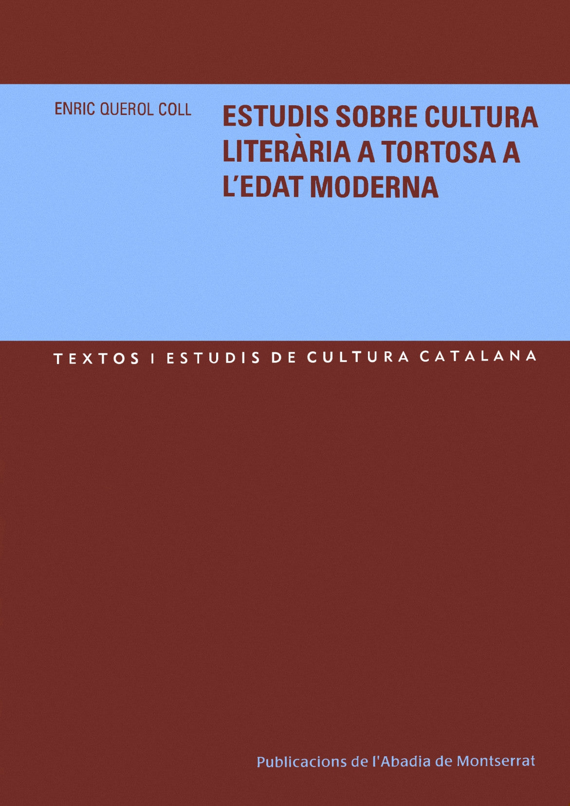 Estudis sobre cultura literària a Tortosa a l'Edat Moderna, de Querol Coll | portada del libro
