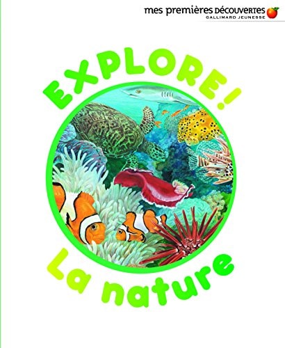 EXPLORE LA NATURE, de Delphine Gravier-Badreddine | portada del libro