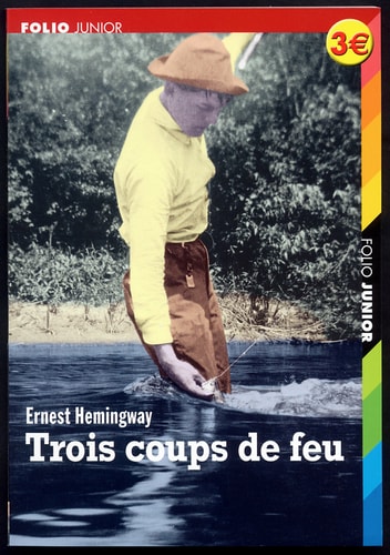 TROIS COUPS DE FEU/LE DERNIER BEAU COIN DU PAYS, de Ernest Hemingway | portada del libro