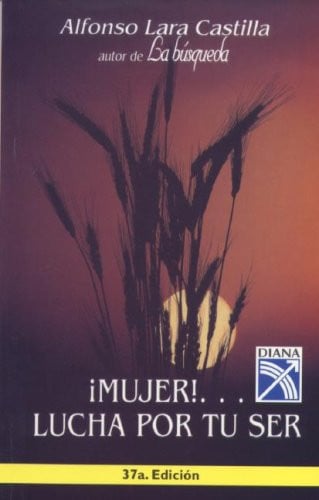 MUJER...LUCHA POR TU SER, de LARA C. | portada del libro