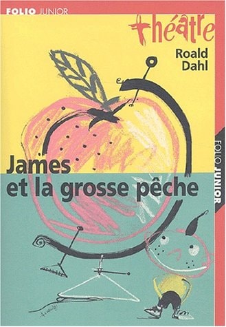 JAMES ET LA GROSSE PECHE (LA PIECE), de Roald Dahl | portada del libro
