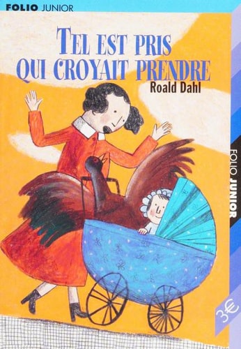 TEL EST PRIS QUI CROYAIT PRENDRE, de Roald Dahl | portada del libro