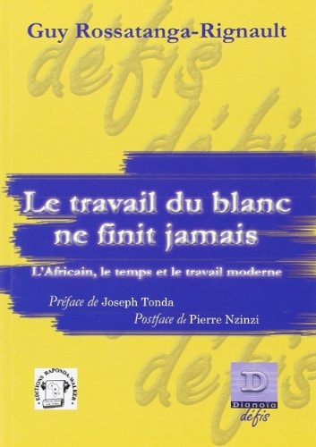 LE TRAVAIL DU BLANC NE FINI JAMAIS., de Tonda | portada del libro