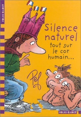 Silence Naturel, tout sur le cor humain, de Pef | portada del libro