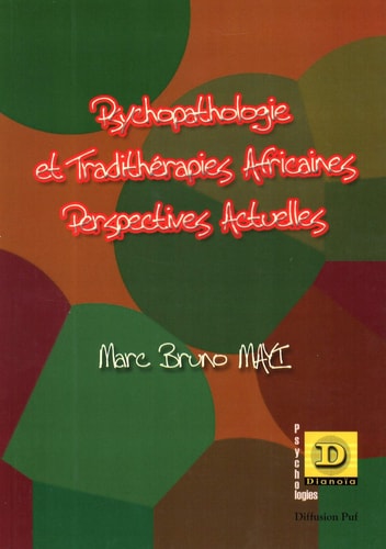 PSYCHOPATHOLOGIE ET TRADITHERAPIES AFRICAINES, de Marc Bruno Mayi | portada del libro