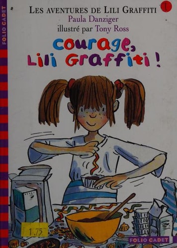 LILI GRAFFITI 4 COURAGE LILI GRAFFITI, de Paula Danziger | portada del libro