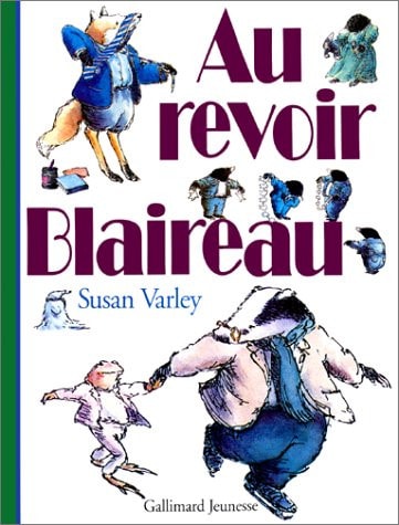 AU REVOIR BLAIREAU, de Varley | portada del libro