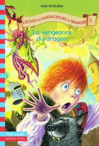 L'ECOLE DES MASSACREURS DE DRAGONS 2 LA VENGEANCE DU DRAGON, de Kate MacMullan | portada del libro