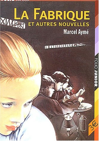 LA FABRIQUE ET AUTRES NOUVELLES, de Marcel Aymé | portada del libro