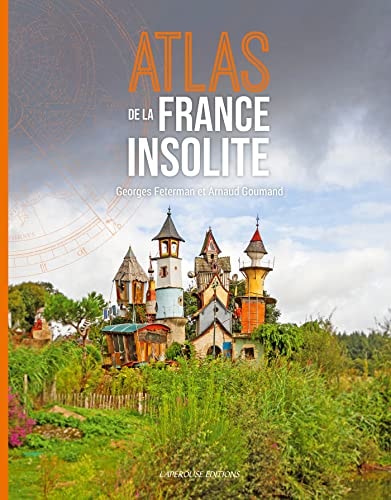 ATLAS DE LA FRANCE INSOLITE, de Arnaud Goumand | portada del libro