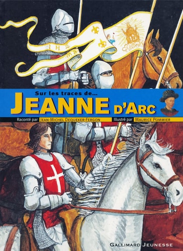 Sur les traces de... Jeanne d'Arc, de Jean-Michel Dequeker-Fergon | portada del libro