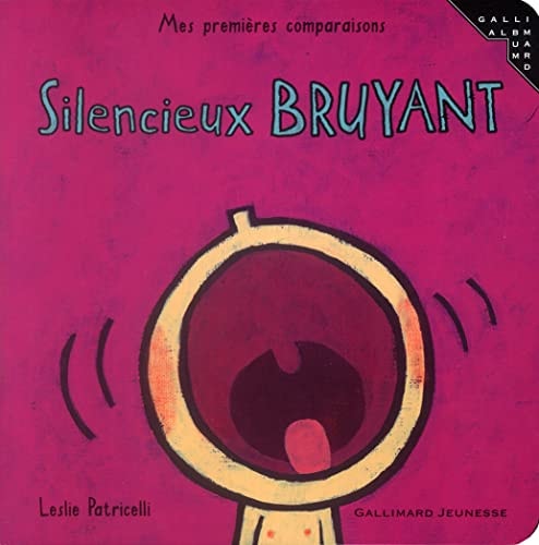 SILENCIEUX BRUYANT, de Leslie Patricelli | portada del libro