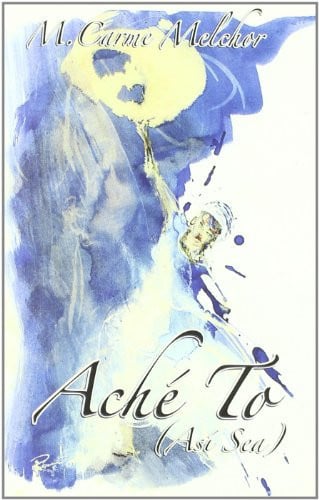 ASI SEA (ACHE TO), de M. CARME MELCHOR | portada del libro