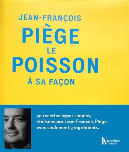 EAN-FRANCOIS PIEGE, LE POISSON A SA FAC, de Piege jean-francois /michot alexandra | portada del libro