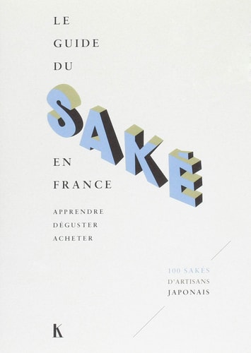 E GUIDE DU SAKE EN FRANCE (ECR), de Adrienne Natsumi Saulnier Blache | portada del libro