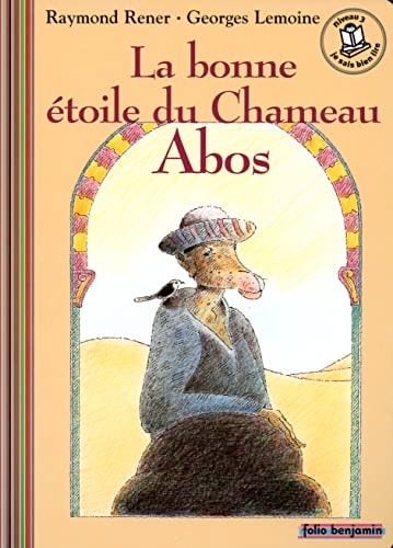 LA BONNE ETOILE DU CHAMEAU ABOS, de Raymond Rener | portada del libro