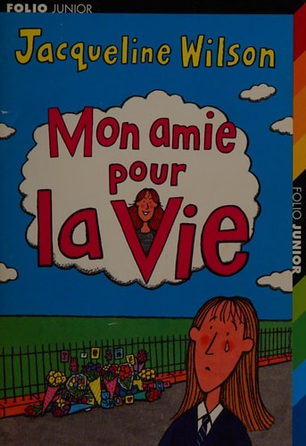Mon Amie Pour la Vie, de Jacqueline Wilson | portada del libro